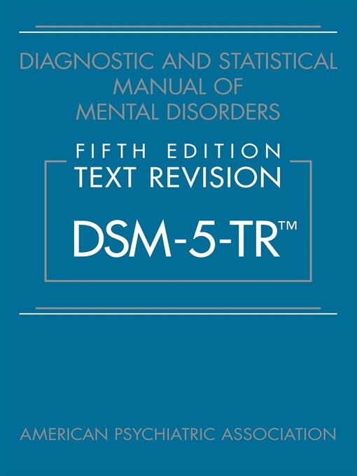 Title details for Diagnostic and Statistical Manual of Mental Disorders, Text Revision (DSM-5-TR<sup>TM</sup>) by American Psychiatric Association Publishing - Wait list